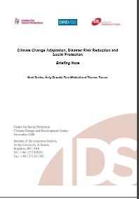 Climate Change Adaptation, Disaster Risk Reduction and  Social Protection : Briefing Note