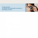 Social Protection – An Effective and Sustainable Investment in Developing Countries