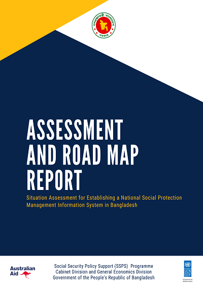 Assessment and Road Map Report for Establishing a National Social Protection Management Information System in Bangladesh
