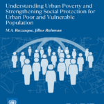 Policy Brief – Understanding Urban Poverty and Strengthening Social Protection for Urban Poor and Vulnerable Population